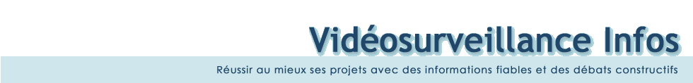 Vidéosurveillance Infos Vidéosurveillance Infos